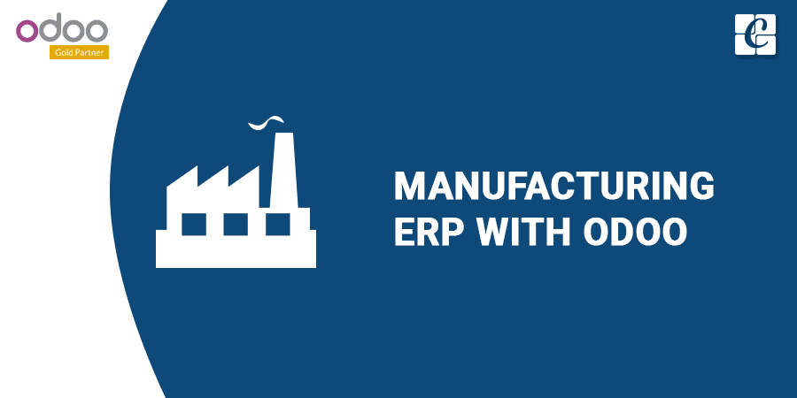 Manufacturing ERP With Odoo (Odoo MRP)