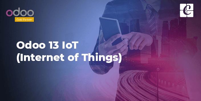 Odoo 13 IoT (Internet Of Things)