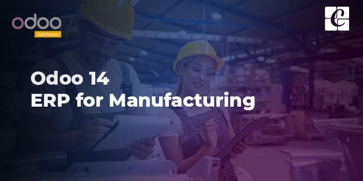 Odoo 14 ERP for Manufacturing