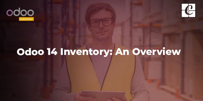 Odoo 14 Inventory: An Overview