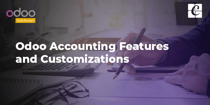 Odoo Accounting: Features And Customizations