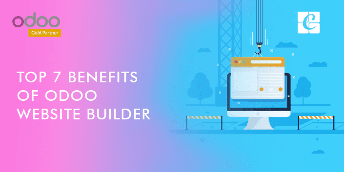 Top 7 Benefits Of Odoo Website Builder